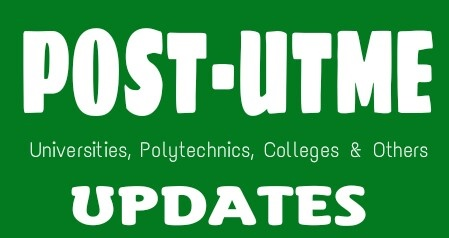 List of Schools (Federal Universities) Whose Post UTME Forms Are Out 2023 And Cut Off Marks